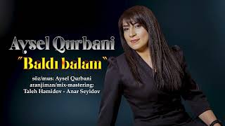 Aysel Qurbani - Baldı Balam (Yeni Toy Mahnisi)