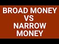 Broad money vs narrow money