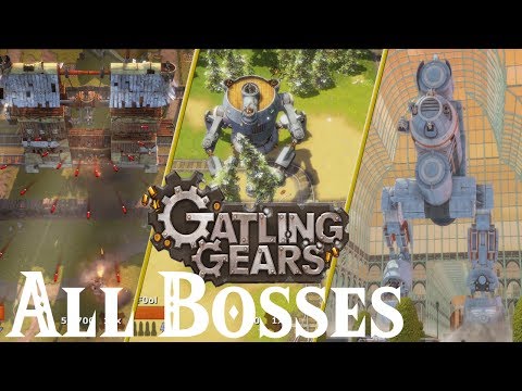 Gatling Gears // All Bosses
