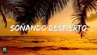 Jay Wheeler - Soñando Despierto (Letra/Lyrics)