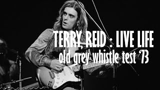 Terry Reid - Live Life (Live on The Old Grey Whistle Test 1973)