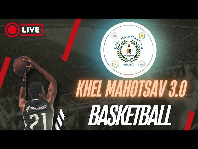 KHEL MAHOTSAV 3.0 ( 2025-2026) Day -4 (16/10/2025) Thursday BASKETBALL