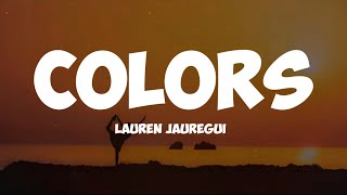lauren jauregui- colors ( lyrics)