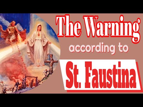 The Warning According To St. Faustina