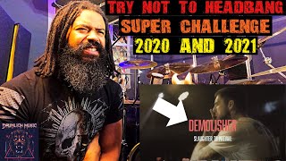 METAL DRUMMER attempts Try Not to Headbang SUPER challenge, year 2020 AND 2021! #challenge