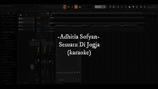Adhitia Sofyan - Sesuatu Di Jogja [remake - no vocal - karaoke - instrumental]