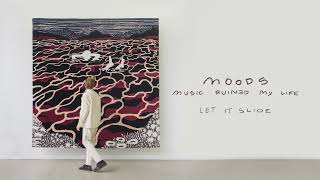 Moods - Let It Slide