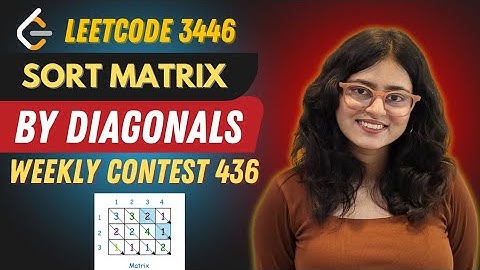3446. Sort Matrix by Diagonals | Weekly Contest 436 | Leetcode