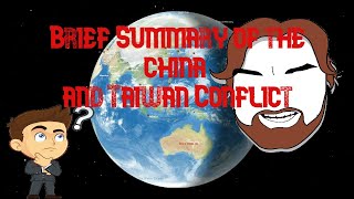 Brief Explanation of the China and Taiwan Conflict