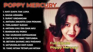 Poppy Mercury Full Album No Iklan | Lagu Pop Lawas Poppy Mercury 