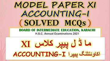 Solved Model  Paper for XI Commerce Accounting Paper-I I Solved MCQs | Karachi Board