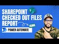 Creating a Report on Checked-Out Files in SharePoint using Power Automate #sharepoint #flow