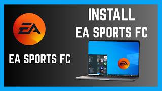 How To Install EA Sports FC On Windows 10/11 Computer screenshot 5