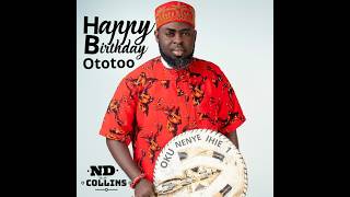 Zuum Naija Presents Nd Collins  Happy Birthday Ototoo  zn