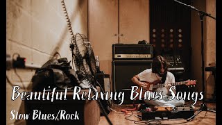 Beautiful Relaxing Blues Songs