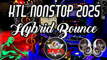 KTL NONSTOP 2025 HYBRID BOUNCE | DISCO REMIX / REMIX COLLECTION