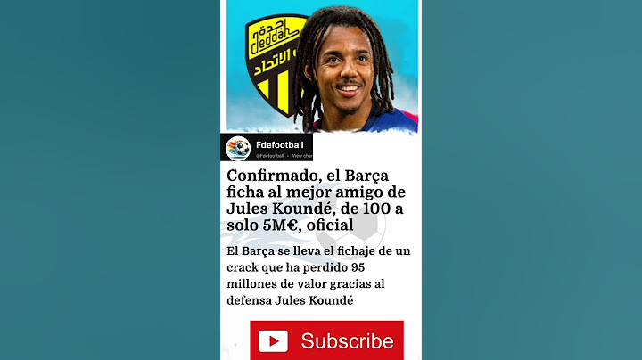 Confirmado, el Barça ficha al mejor amigo de Jules Koundé, de 100 a solo 5M€, oficial#fcbarcelona