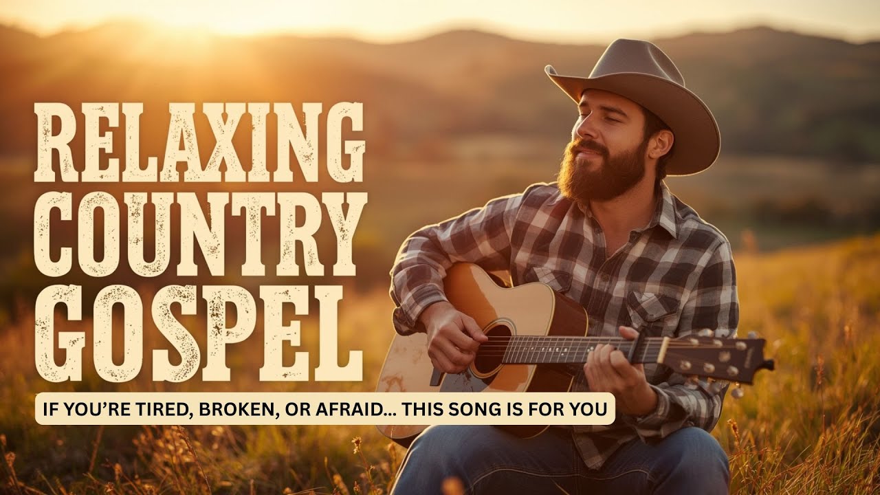 RELAXING COUNTRY GOSPEL 🙏 If You’re Tired… This Song Is for You 