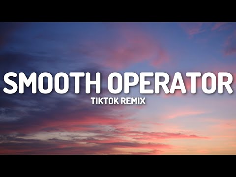 Smooth Operator (TikTok Remix) Lyrics