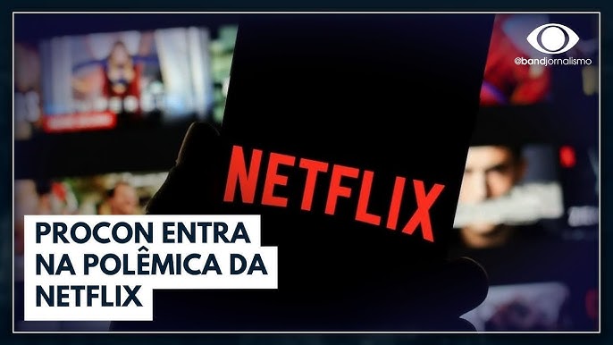 Procon-PR notifica Netflix por cobrança adicional aos usuários