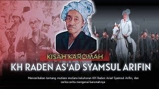 KISAH KAROMAH ❗❗ KH. RADEN AS'AD SYAMSUL ARIFIN  ||  SANG WASILAH PENDIRIAN NU