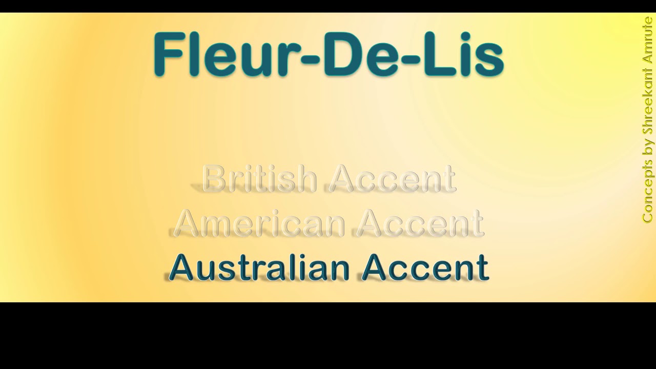 Fleur De Lis How to Pronounce Fleur De Lis in Australian Accent
