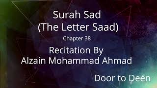 Surah Sad (The Letter Saad) Alzain Mohammad Ahmad  Quran Recitation