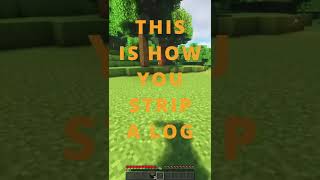 How to Strip a Log in Minecraft