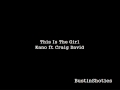 Kano Ft Craig David This Is The Girl mp3