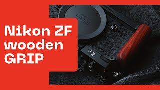 📷 Transform Your Photography with the Slim Nikon ZF Grip - Real Wood Grip 🌳 Nikon Zf Wooden Grip
