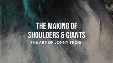 ArtOfJonny.com Presents abstract painting tutorial "shoulders & giants"