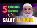 5 Powerful Secrets Of Salat Al Duha Ustadh Mohamad Baajour 