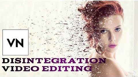 DISINTEGRATION VIDEO EDITING | VN EDITING | #videoediting #vneditingvideo #disintegration