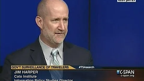 Cato Institute event "Travel Surveillance, Traveler Intrusion" airs on C-SPAN