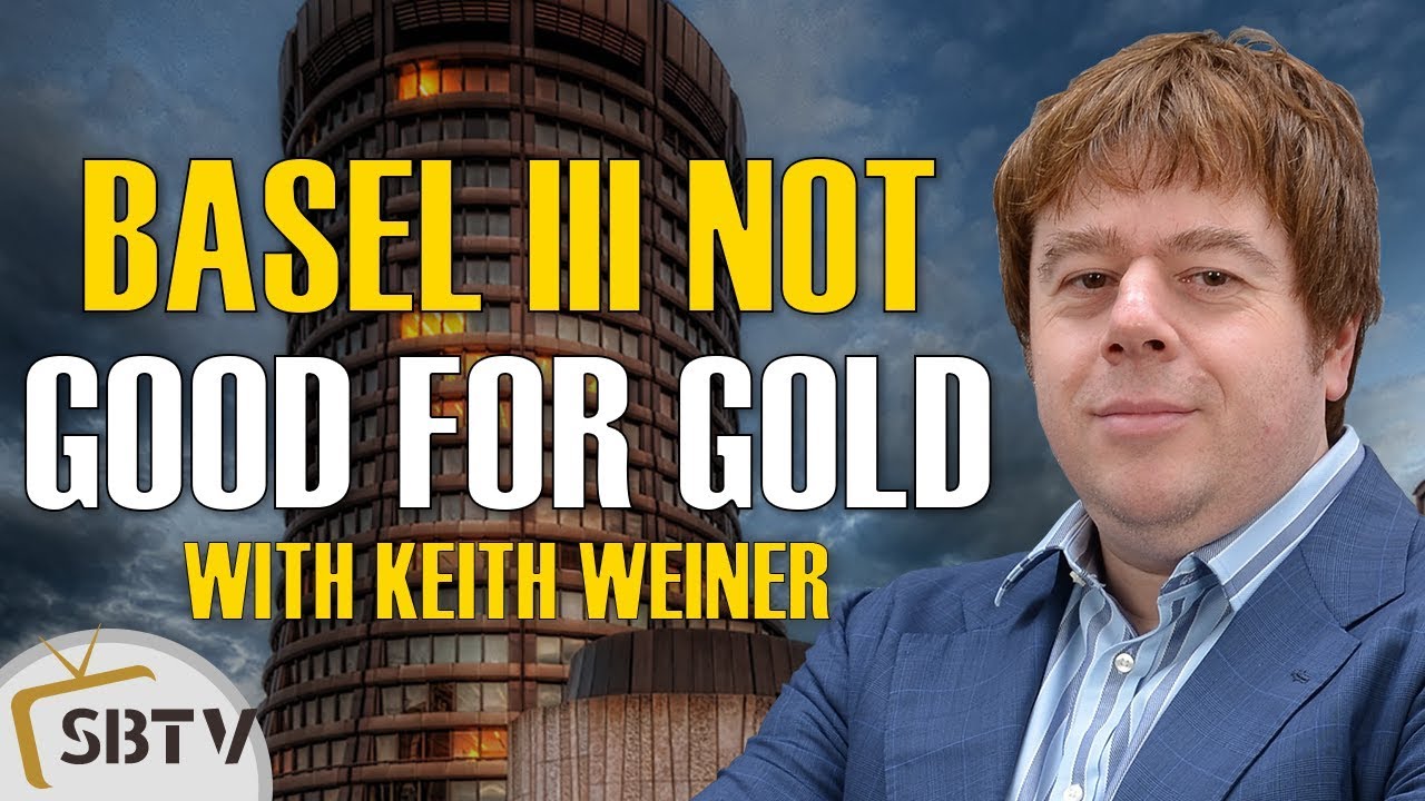 Silver Bullion TV: Basel III – Not Good For Gold | Monetary Metals