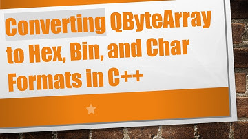 Converting QByteArray to Hex, Bin, and Char Formats in C++