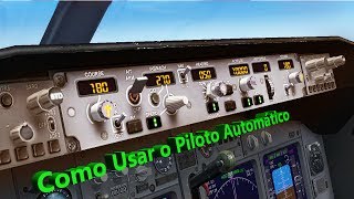 [FSX] Como Usar o Piloto Automático