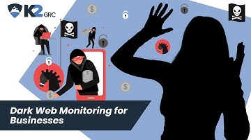 Dark Web Monitoring For Businesses  Everything You Need to Know