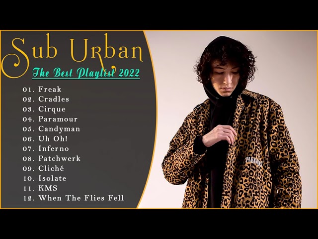 Sub Urban Greatest Hits Full Album - The Best of Sub Urban 2022 class=