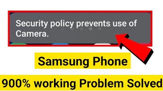 Security Policy Prevents Use OF Camera How To Fix Samsung | security policy prevents use of camera