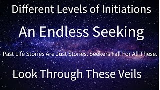Levels of Initiations, Past Life Stories Gets Seekers Hooked. But Don’t take to the Destination