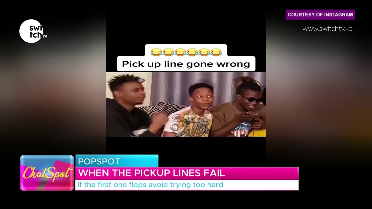 When The Pickup Lines Fail - If The First One Flops Avoid Trying Too Hard.  - Youtube