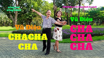 CHACHACHA CƠ BẢN ( hướng dẫn chi tiết các bước ) 16/07/2022
