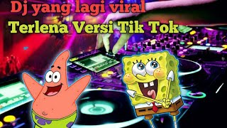 Dj Terlena Versi Tik Tok Enak didengar