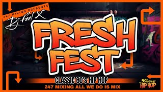 Dj Feel X - Fresh Fest Vol 1🔥Classic 80s Hip Hop🔥Hip Hop 50th Anniv