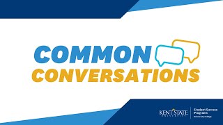 Welcome to Common Conversations at Kent State University!