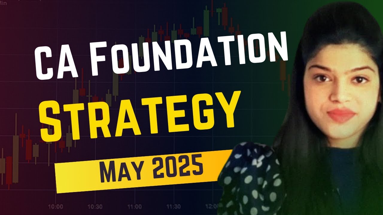 CA Foundation May 2025 Strategy 🎯CA Foundation Preparation Plan📚📖 | By ...