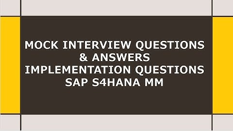 sap mm interview questions and answers realtime projects | sap mm implementation interview questions
