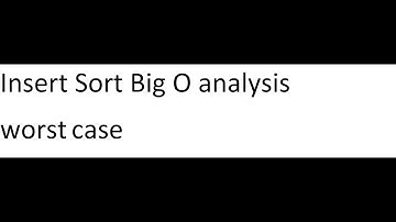 Insertion Sort Big O analysis worstcase