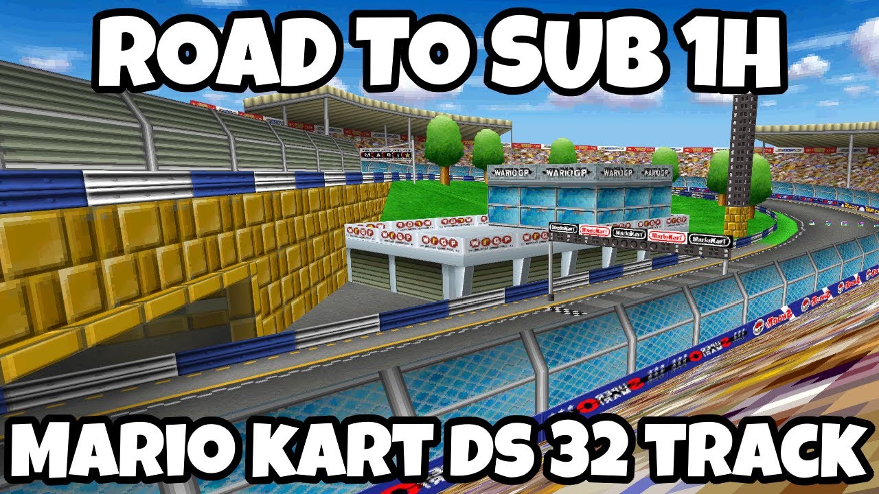 Road to Sub 1 Hour | Mario Kart DS 32 Track Speedrun - YouTube